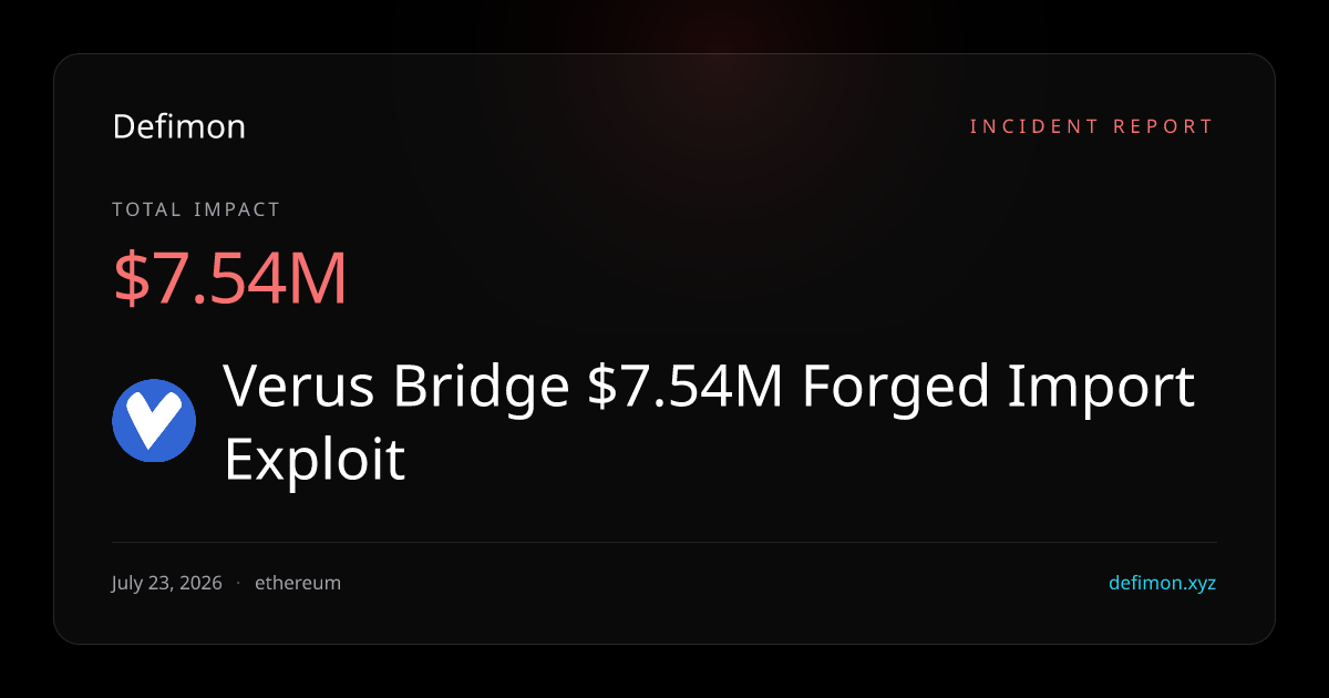 Verus Bridge $7.54M Forged Import Exploit
